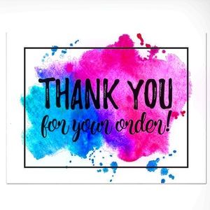 THANK YOU FOR YOUR ORDER!